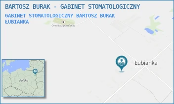 GABINET STOMATOLOGICZNY BARTOSZ BURAK - BARTOSZ BURAK - GABINET STOMATOLOGICZNY - ŁUBIANKA 20,  ŁUBIANKA
