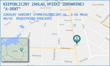 SZKOLNY GABINET STOMATOLOGICZNY UL. 3-GO MAJA 40/42 - NIEPUBLICZNY ZAKŁAD OPIEKI ZDROWOTNEJ "A-DENT" - 3-GO MAJA 40/42,  MIĘDZYRZEC PODLASKI