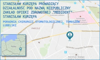 PORADNIA CHIRURGII STOMATOLOGICZNEJ - STANISŁAW KURZĘPA PROWADZĄCY DZIAŁALNOŚĆ POD NAZWĄ NIEPUBLICZNY ZAKŁAD OPIEKI ZDROWOTNEJ "MEDIDENT" STANISŁAW KURZĘPA - WAŃKOWICZA 8,  TOMASZÓW LUBELSKI