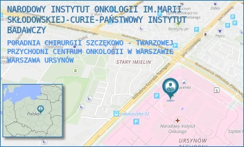 PORADNIA CHIRURGII SZCZĘKOWO - TWARZOWEJ PRZYCHODNI CENTRUM ONKOLOGII W WARSZAWIE - NARODOWY INSTYTUT ONKOLOGII IM.MARII SKŁODOWSKIEJ-CURIE-PAŃSTWOWY INSTYTUT BADAWCZY - ROENTGENA 5,  WARSZAWA URSYNÓW