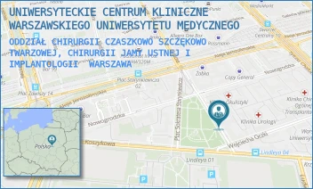 ODDZIAŁ CHIRURGII CZASZKOWO SZCZĘKOWO TWARZOWEJ, CHIRURGII JAMY USTNEJ I IMPLANTOLOGII - UNIWERSYTECKIE CENTRUM KLINICZNE WARSZAWSKIEGO UNIWERSYTETU MEDYCZNEGO - LINDLEYA 4,  WARSZAWA
