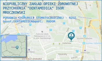PORADNIA CHIRURGII STOMATOLOGICZNEJ - NZOZ "DENTAMEDICA" - NIEPUBLICZNY ZAKŁAD OPIEKI ZDROWOTNEJ PRZYCHODNIA "DENTAMEDICA" IGOR MROCZKOWSKI - HELLEŃSKA 2,  RADOM