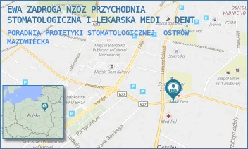 PORADNIA PROTETYKI STOMATOLOGICZNEJ - EWA ZADROGA NZOZ PRZYCHODNIA STOMATOLOGICZNA I LEKARSKA MEDI - DENT - DUBOIS 15,  OSTRÓW MAZOWIECKA
