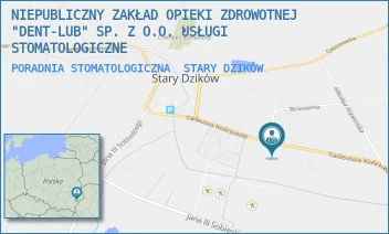 PORADNIA STOMATOLOGICZNA - NIEPUBLICZNY ZAKŁAD OPIEKI ZDROWOTNEJ "DENT-LUB" SP. Z O.O. USŁUGI STOMATOLOGICZNE - UL. KOŚCIUSZKI 75,  STARY DZIKÓW