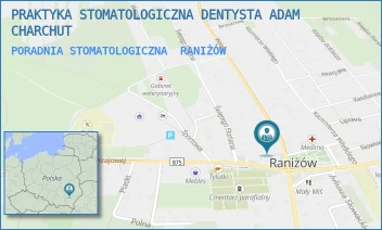 PORADNIA STOMATOLOGICZNA - PRAKTYKA STOMATOLOGICZNA DENTYSTA ADAM CHARCHUT - UL. WOLSKA 3,  RANIŻÓW