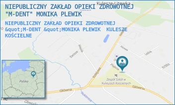 NIEPUBLICZNY ZAKŁAD OPIEKI ZDROWOTNEJ        "M-DENT "MONIKA PLEWIK - NIEPUBLICZNY ZAKŁAD OPIEKI ZDROWOTNEJ "M-DENT" MONIKA PLEWIK - PIĘKNA 8,  KULESZE KOŚCIELNE