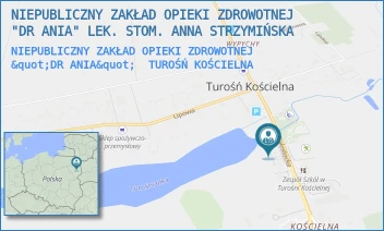 NIEPUBLICZNY ZAKŁAD OPIEKI ZDROWOTNEJ "DR ANIA" - NIEPUBLICZNY ZAKŁAD OPIEKI ZDROWOTNEJ "DR ANIA" LEK. STOM. ANNA STRZYMIŃSKA - BIAŁOSTOCKA 7,  TUROŚŃ KOŚCIELNA