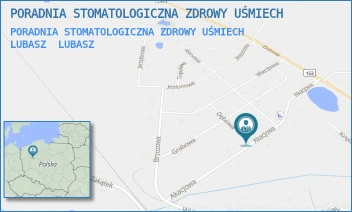 PORADNIA STOMATOLOGICZNA ZDROWY UŚMIECH LUBASZ - PORADNIA STOMATOLOGICZNA ZDROWY UŚMIECH - AKACJOWA 18,  LUBASZ